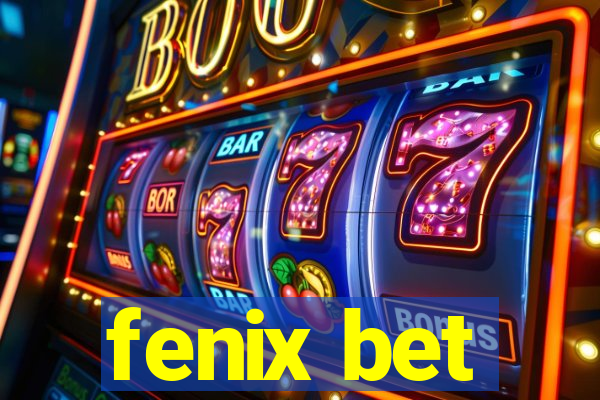 fenix bet